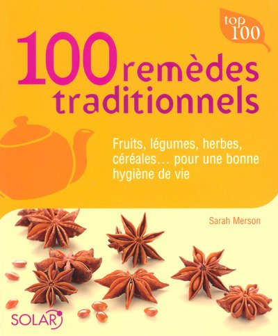 Les  100 remèdes traditionnels