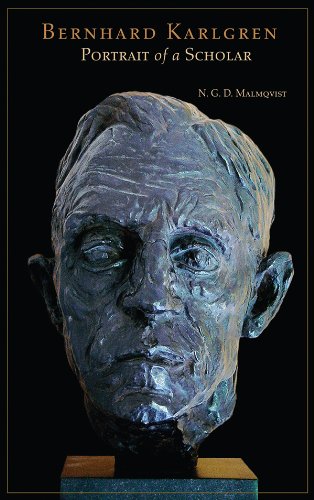 Bernhard Karlgren: Portrait of A Scholar by N. G. D. Malmqvist