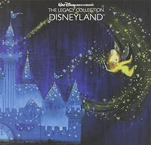 Walt Disney Records The Legacy Collection: Disneyland