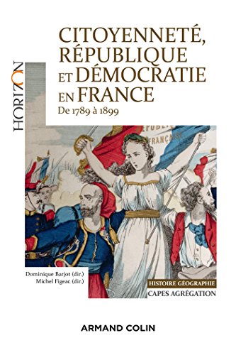 Citoyenneté, république et démocratie en France, 1789 à 1899