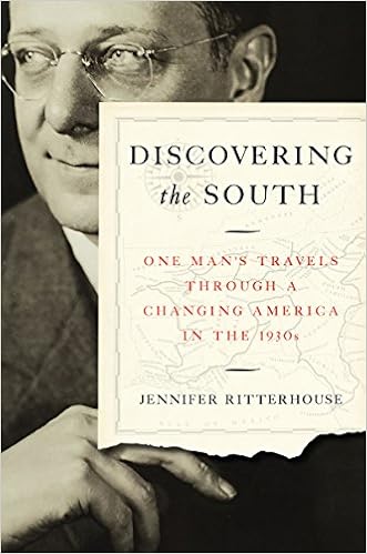 Discovering the South: One Man's Travels through a Changing America in the 1930s