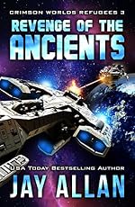 Revenge of the Ancients (Crimson Worlds Refugees Book 3)
