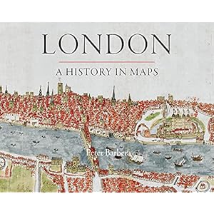 London: A History in Maps Hardcover – 1 september 2012