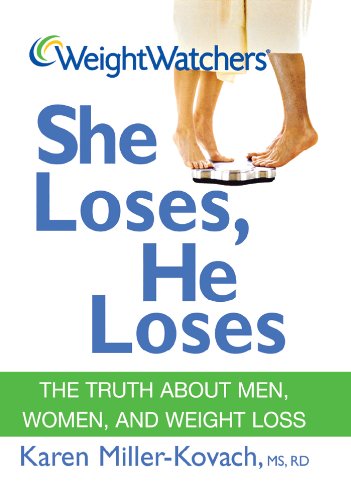 Weight Watchers She Loses, He Loses: The Truth about Men, Women, and Weight Loss by Karen Miller-Kovach