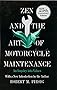 Zen and the Art of Motorcycle Maintenance: An Inquiry into Values