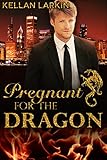 Pregnant for the Dragon: M/M Gay Shifter Mpreg Romance (Dragons of Lake City Book 3)