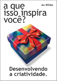 Livro a que isso inspira você? (desenvolvendo a criatividade Livro 1)