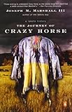 The Journey of Crazy Horse: A Lakota History