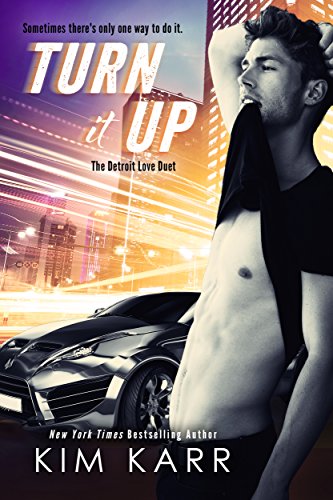 Turn it Up (The Detroit Love Duet Book 2)
