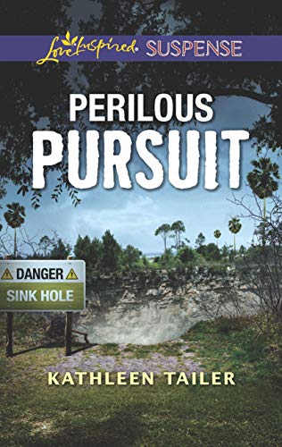 Perilous Pursuit: Faith in the Face of Crime (Love Inspired Suspense) by Kathleen Tailer