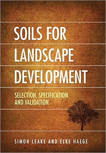 Soils for Landscape Development: Selection, Specification and Validation Soils for Landscape Development: Selection, Specification and Validation