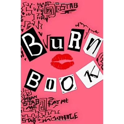 Burn Book: Plain Unruled Notebook Journal (6 x 9, Easy to Carry) - Inspired by the Mean Girls' book, created by 'The Plastics' to start rumors, stories, and gossip