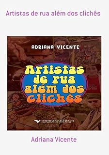 Livro Artistas De Rua Além Dos Clichês