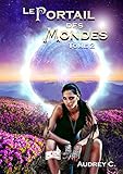 Le portail des mondes, tome 2 (French Edition) by