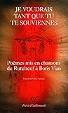 Je Voudrais Tant Que Tu TE Souviennes: Poemes Mis En Chansons (French Edition) by 