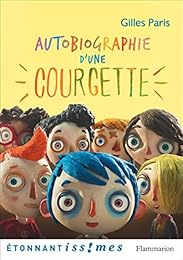 Autobiographie d'une Courgette