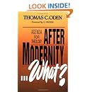 After Modernity...What?