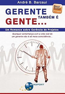 Livro Gerente também é gente...: Um romance sobre gerência de projetos