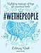 #WETHEPEOPLE Coloring Book: Uplifting Messages of Hope for Uncertain Times by Marie Rivers