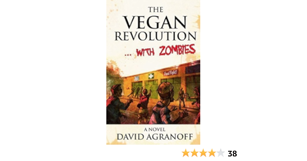 The Vegan Revolution With Zombies Kindle Edition By Agranoff David Literature Fiction Kindle Ebooks Amazon Com