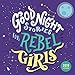 Good Night Stories for Rebel Girls 2019 Wall Calendar by 