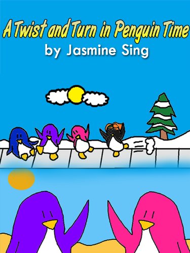 A Twist and Turn in Penguin Time (Penguin Adventures Book 1)
