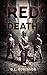 Red Death: A Post Apocalyptic Thriller