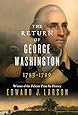 The Return of George Washington: 1783-1789