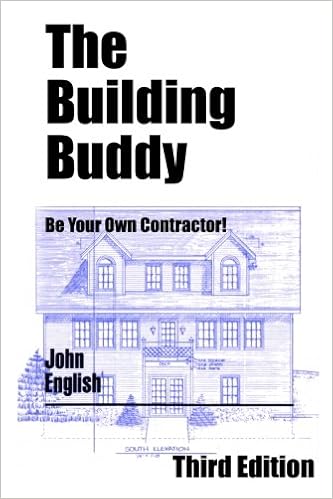 The Building Buddy Be Your Own Contractor John English - 