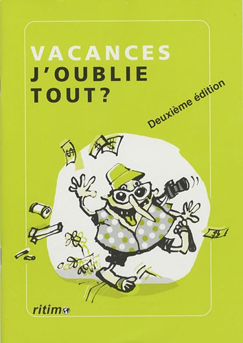 Vacances, j'oublie tout ?