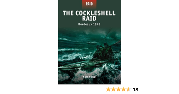 Amazon Com The Cockleshell Raid Bordeaux 1942 Ebook Ford Ken Gerrard Howard Kozik Mariusz Kindle Store Amazon Com The Cockleshell Raid Bordeaux 1942 Ebook Ford Ken Gerrard Howard Kozik Mariusz Kindle Store