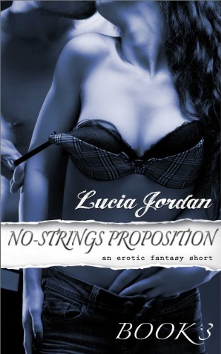 The Proposition Book 3 'No-Strings Proposition' - (Billionaire Boss)