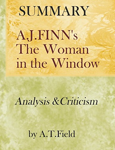(SUMMARY) A.J. FINN’S THE WOMAN IN THE WINDOW: Analysis and Criticism