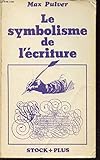 Le Symbolisme de l'écriture (Stock plus) by 