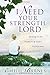I Need Your Strength, Lord: Resting in the Promises of God's Faithfulness