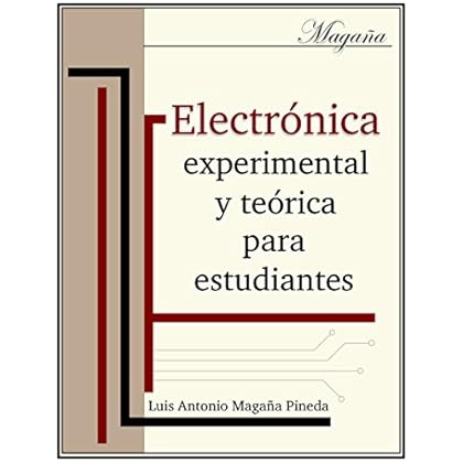 Electrónica experimental y teórica para estudiantes: bachillerato técnico (Educación técnica nº 1) Electrónica experimental y teórica para estudiantes: bachillerato técnico (Educación técnica nº 1)