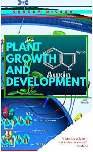 PLANT GROWTH AND DEVELOPMENT (SCIENCE ADDICTION Book 23) [Print Replica] Kindle Edition