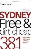 Front cover for the book Frommer's Sydney Free & Dirt Cheap (Frommer's Free & Dirt Cheap) by Lee Atkinson
