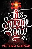 "This Savage Song (Monsters of Verity)" av Victoria Schwab