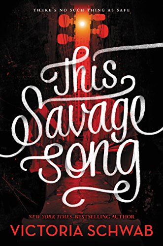 "This Savage Song (Monsters of Verity)" av Victoria Schwab