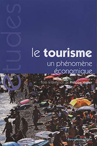 LE TOURISME : UN PHENOMENE ECONOMIQUE - ETUDES N°5364-65 (ETUDES DE LA DF) by VIOLIER PHILIPPE