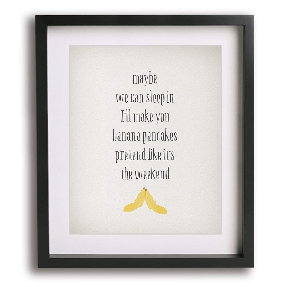 Amazon Com Banana Pancakes By Jack Johnson Inspired Song Lyric Wall Art Print Modern Home Decor Wedding Or Anniversary Gift Idea Handmade