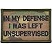 in My Defense I was Left Unsupervised - 2x3 Patch - Multiple Colors (Multicam)