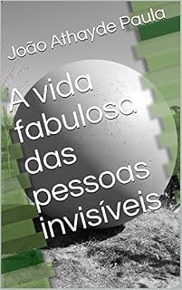 Livro A vida fabulosa das pessoas invisíveis