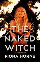 Naked Witch: An Autobiography Naked Witch: An Autobiography