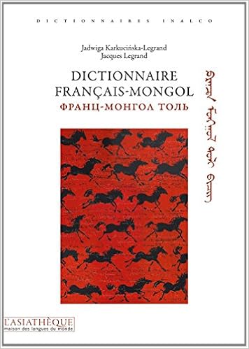 Amazon Com Dictionnaire Francais Mongol Dictionnaires Inalco French Edition 9782360570485 Legrand Jacques Karkucinska Legrand Jadwiga Books