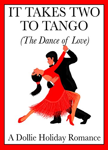 IT TAKES TWO TO TANGO: A Dollie Holiday Romance