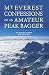 Mount Everest: Confessions of an Amateur Peak Bagger by Kevin Flynn, Gary Fallesen
