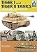 Tiger I and Tiger II: Tanks of the German Army and Waffen-SS: Eastern Front 1944 (TankCraft) by