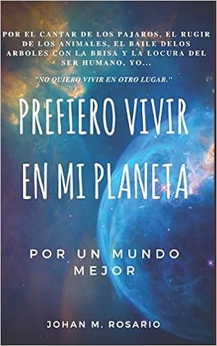 Prefiero Vivir En Mi Planeta Por Un Mundo Mejor Spanish - 